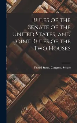 Rokovací poriadok Senátu Spojených štátov amerických a spoločný rokovací poriadok oboch snemovní - Rules of the Senate of the United States, and Joint Rules of the Two Houses