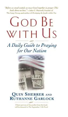 Boh buď s nami: Sprievodca každodennou modlitbou za náš národ - God Be with Us: A Daily Guide to Praying for Our Nation