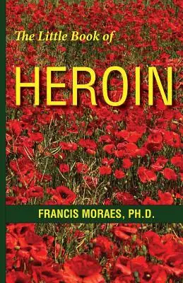 Malá kniha o heroíne - The Little Book of Heroin