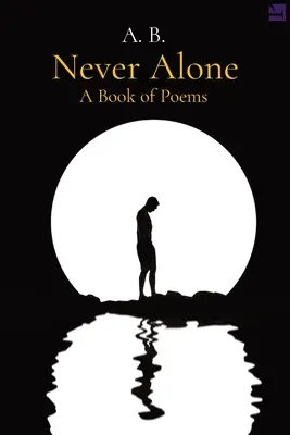 Nikdy nie sám: A Book of Poems: A Book of Poems - Never Alone: A Book of Poems