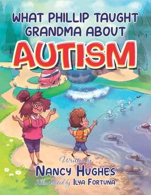 Čo Phillip naučil babičku o autizme - What Phillip Taught Grandma about Autism