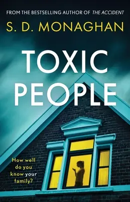 Toxickí ľudia: Strhujúci a neprehliadnuteľný írsky psychologický triler - Toxic People: A Gripping and Unputdownable Irish Psychological Thriller