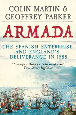 Armada: Španielska výprava a oslobodenie Anglicka v roku 1588 - Armada: The Spanish Enterprise and England's Deliverance in 1588
