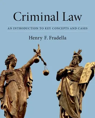 Trestné právo: An Introduction to Key Concepts and Cases - Criminal Law: An Introduction to Key Concepts and Cases