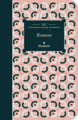 NLT Biblický denník s vláknami: (mäkká väzba) - NLT Filament Bible Journal: Romans (Softcover)