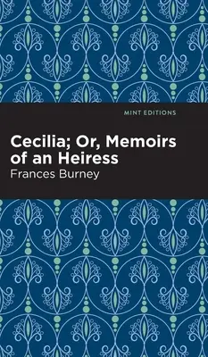 Cecilia; alebo spomienky dedičky - Cecilia; Or, Memoirs of an Heiress