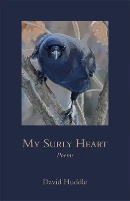 Moje nevrlé srdce: Básne - My Surly Heart: Poems