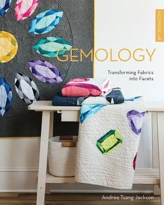 Patchwork Lab: Patchbatch: Gemológia: Premena tkanín na fazety - Patchwork Lab: Gemology: Transforming Fabrics Into Facets
