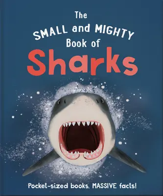 Malá a mocná kniha o žralokoch - The Small and Mighty Book of Sharks