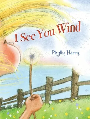 Vidím ťa, vetre - I See You Wind