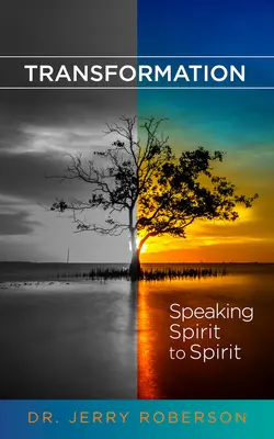 Premena: Premena: Rozprávanie ducha s duchom - Transformation: Speaking Spirit to Spirit