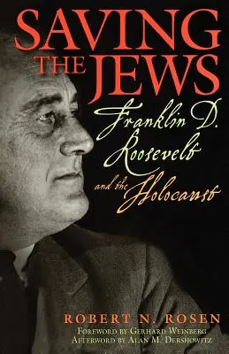 Záchrana Židov: Franklin D. Roosevelt a holokaust - Saving the Jews: Franklin D. Roosevelt and the Holocaust