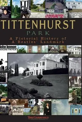 Tittenhurst Park: Obrázková história - Tittenhurst Park: A Pictorial History