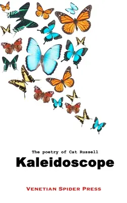 Kaleidoskop: Poézia Cat Russellovej - Kaleidoscope: The Poetry of Cat Russell