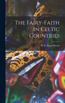 Víla-náboženstvo v keltských krajinách - The Fairy-Faith in Celtic Countries