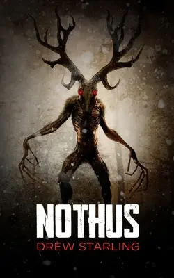 Nothus: Napínavý nadprirodzený hororový román - Nothus: A Thrilling Supernatural Horror Novel