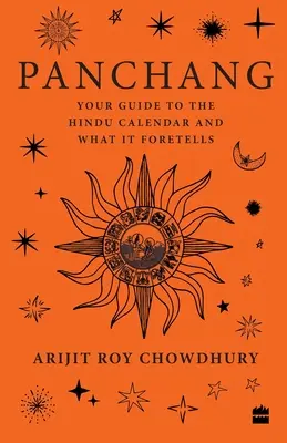 Panchang: Váš sprievodca hinduistickým kalendárom a jeho predpoveďami - Panchang: Your Guide to the Hindu Calendar and What It Foretells
