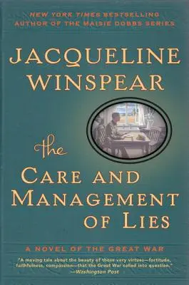 Starostlivosť o lži a ich zvládanie: Román z obdobia Veľkej vojny - The Care and Management of Lies: A Novel of the Great War