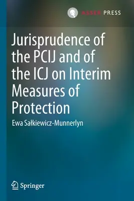 Jurisprudencia Pcij a Icj o predbežných ochranných opatreniach - Jurisprudence of the Pcij and of the Icj on Interim Measures of Protection