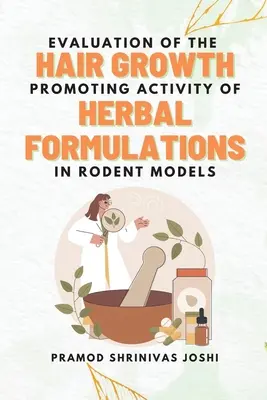 Hodnotenie aktivity bylinných prípravkov na podporu rastu vlasov na modeloch hlodavcov - Evaluation of the Hair Growth Promoting Activity of Herbal Formulations in Rodent Models