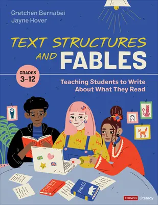 Textové štruktúry a bájky: Učíme žiakov písať o tom, čo čítajú, ročníky 3-12 - Text Structures and Fables: Teaching Students to Write about What They Read, Grades 3-12