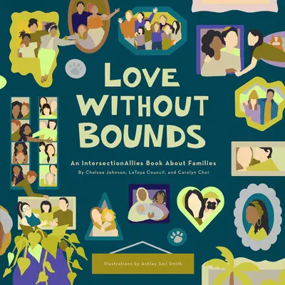 Láska bez hraníc: Kniha o rodinách z dielne Intersectionallies - Love Without Bounds: An Intersectionallies Book about Families