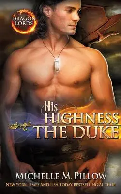 Jeho výsosť vojvoda: Svet Qurilixen: román o svete Qurilixen - His Highness The Duke: A Qurilixen World Novel