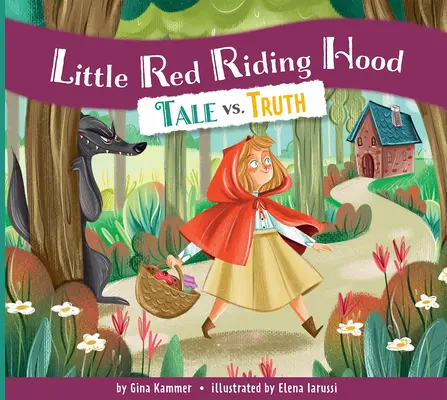 Červená čiapočka: rozprávka verzus pravda - Little Red Riding Hood: Tale vs. Truth
