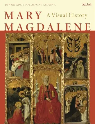 Mária Magdaléna: Vizuálna história - Mary Magdalene: A Visual History