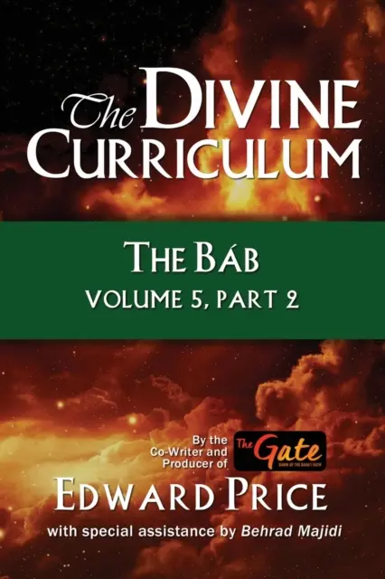 Božské učebné osnovy: The Bab Vol 5, Part 2 - The Divine Curriculum: The Bab Vol 5, Part 2