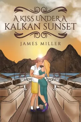 Bozk pri západe slnka na Kalkane - A Kiss Under A Kalkan Sunset