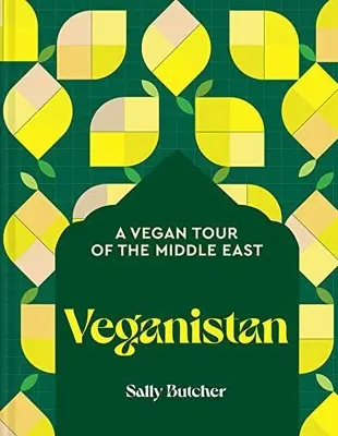 Veganistan: Vegánske turné po Blízkom východe a ďalších krajinách - Veganistan: A Vegan Tour of the Middle East & Beyond