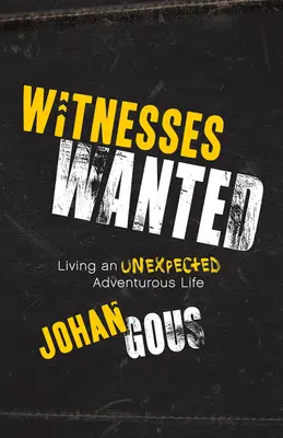 Hľadajú sa svedkovia: Žiť nečakaný dobrodružný život - Witnesses Wanted: Living an Unexpected Adventurous Life