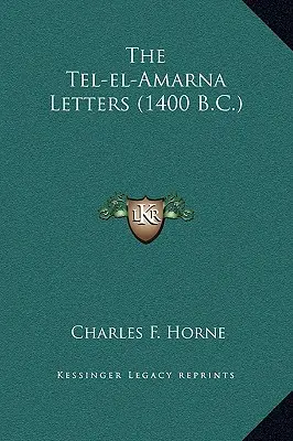 Listy z Tel-el-Amarny (1400 rokov pred n. l.) - The Tel-el-Amarna Letters (1400 B.C.)