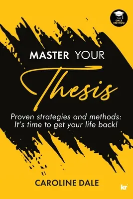 Zvládnite svoju diplomovú prácu - Osvedčené stratégie a metódy Je čas získať späť svoj život! - Master Your Thesis - Proven strategies and methods It's time to get your life back!