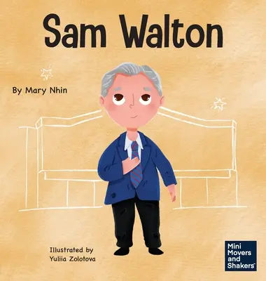 Sam Walton: Detská kniha o odvahe byť iný - Sam Walton: A Kid's Book About Daring to Be Different