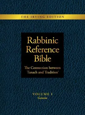Rabínska referenčná biblia: Prepojenie medzi Tanachom a tradíciou: I. zväzok Genesis - Rabbinic Reference Bible: The Connection Between Tanach and Tradition: Volume I Genesis
