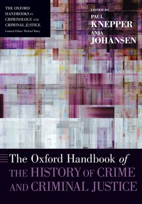 Oxfordská príručka dejín kriminality a trestného súdnictva - The Oxford Handbook of the History of Crime and Criminal Justice