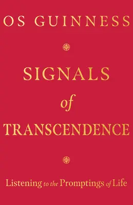 Signály transcendencie: Počúvanie podnetov života - Signals of Transcendence: Listening to the Promptings of Life