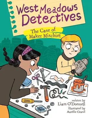 Detektívi z West Meadows: Detektívi z Westowsets: Prípad tvorcu zlomyseľnosti Prípad tvorcu zlomyseľnosti - West Meadows Detectives: The Case of Maker Mischief