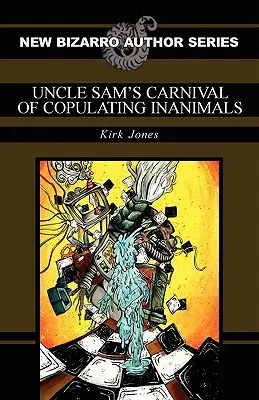 Karneval kopulujúcich neživých zvierat strýčka Sama - Uncle Sam's Carnival of Copulating Inanimals