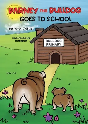 Buldoček Barney ide do školy - Barney the Bulldog Goes to School