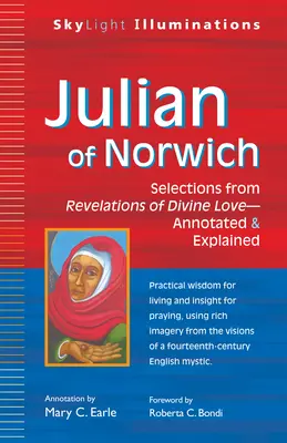 Juliana z Norwichu: Výber z knihy Zjavenia Božej lásky - s poznámkami a vysvetlivkami - Julian of Norwich: Selections from Revelations of Divine Love--Annotated & Explained