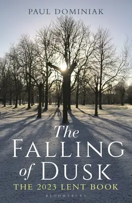 Padajúci súmrak: Pôstna kniha 2023 - The Falling of Dusk: The 2023 Lent Book