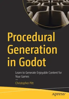 Procedurálne generovanie v Godote: Naučte sa generovať príjemný obsah pre svoje hry - Procedural Generation in Godot: Learn to Generate Enjoyable Content for Your Games