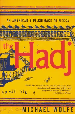 The Hadj: Americká púť do Mekky - The Hadj: An American Pilgrimage to Mecca
