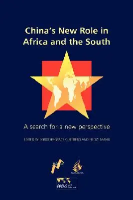 Nová úloha Číny v Afrike a na juhu: Hľadanie novej perspektívy - China's New Role in Africa and the South: A Search for a New Perspective
