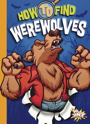 Ako nájsť vlkolakov - How to Find Werewolves