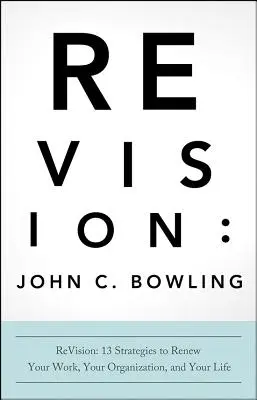 ReVision: 13 stratégií na obnovu vašej práce, organizácie a života - ReVision: 13 Strategies to Renew Your Work, Your Organization, and Your Life