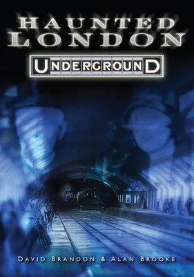 Strašidelné londýnske metro - Haunted London Underground